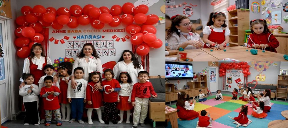 ANNE BABA ÇOCUK MERKEZİ’NDE 23 NİSAN COŞKUSU ERKEN YAŞANDI
