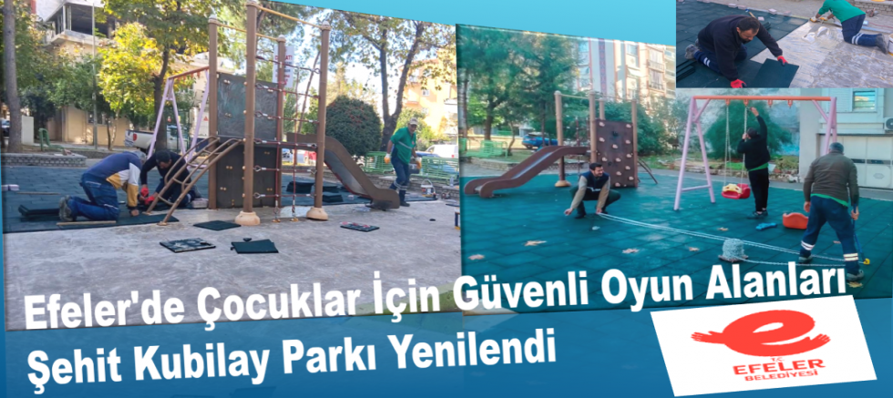 Efeler'de Çocuklar İçin Güvenli Oyun Alanları: Şehit Kubilay Parkı Yenilendi