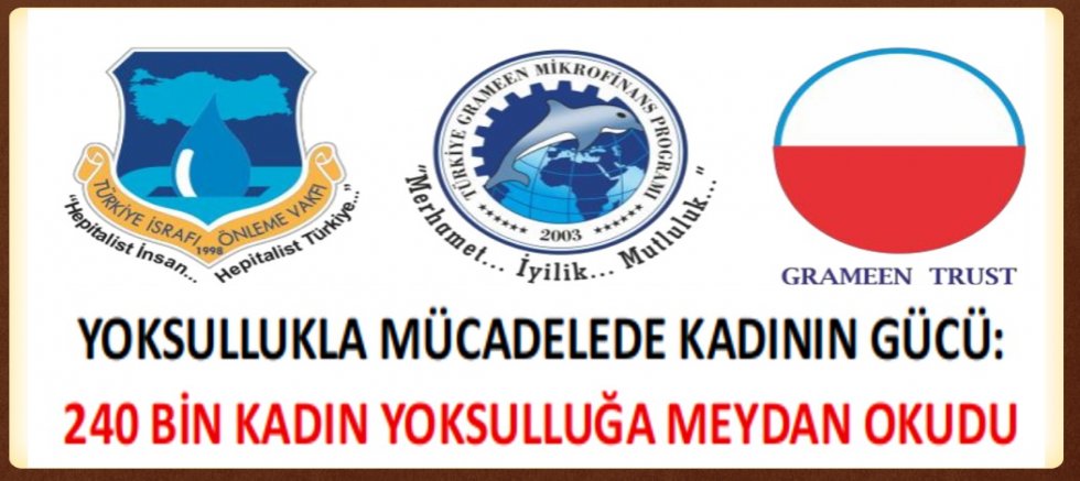 YOKSULLUKLA MÜCADELEDE KADININ GÜCÜ  240 BİN KADIN YOKSULLUĞA MEYDAN OKUDU
