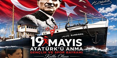 19 MAYIS ATATÜRK’Ü ANMA, GENÇLİK VE SPOR BAYRAMI KUTLU OLSUN!