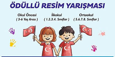 '23 Nisan Ulusal Egemenlik ve Çocuk Bayramı’ temalı ödüllü resim yarışması