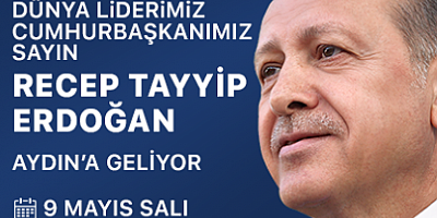 Aydın, Cumhurbaşkanı Recep Tayyip Erdoğan’ı bekliyor
