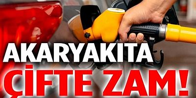 Benzine ve motorine çifte zam geliyor
