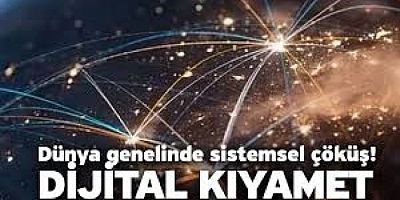 Dijital Kıyametin Etkileri bir süre daha devam edecek