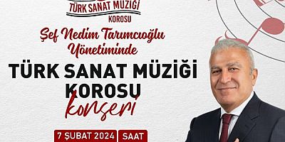 EFELER BELEDİYESİ TÜRK SANAT MÜZİĞİ KOROSU EFELER HALKIYLA BULUŞACAK