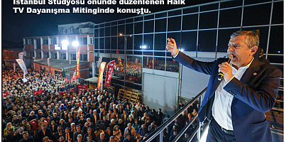 Halk TV Dayanışma Mitingi Yapıldı.. Özgür Özel'den CHP'ye Halk TV eleştirisi: Sureti muhalefetten görünenler bu meydanda muhalefetle olamıyor
