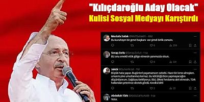 Kılıçdaroğlu'nun Aday Olacağı Dedikodusuna Sosyal Medyadan Tepki