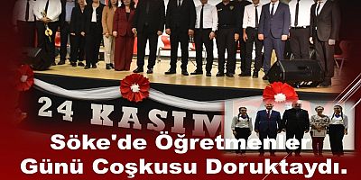Söke'de Öğretmenler Günü Coşkusu Doruktaydı: Kara Tahtadan Sonsuzluğa!
